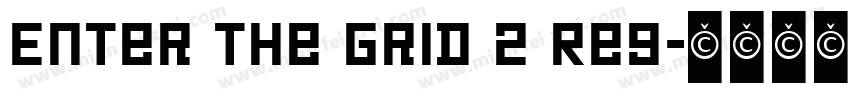 Enter the Grid 2 Reg字体转换